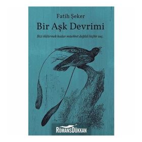 Bir Aşk Devrimi - Fatih Şeker