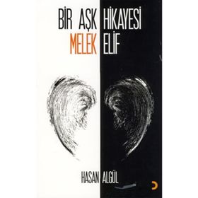 BIR AŞK HIKAYESI MELEK ELIF - HASAN ALGÜL