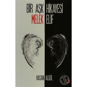 BIR AŞK HIKAYESI MELEK ELIF - HASAN ALGÜL