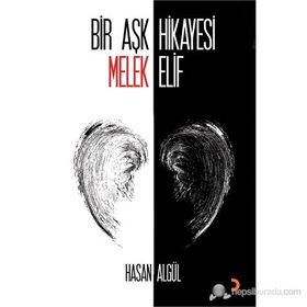 BIR AŞK HIKAYESI MELEK ELIF - HASAN ALGÜL