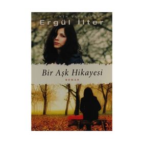 BIR AŞK HIKÂYESI - ERGÜL İLTER