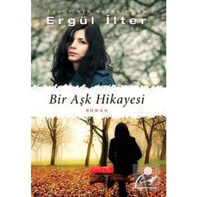 BIR AŞK HIKÂYESI - ERGÜL İLTER