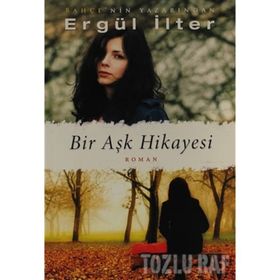 BIR AŞK HIKÂYESI - ERGÜL İLTER