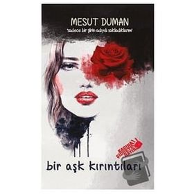 Bir Aşk Kırıntıları - Mesut Duman