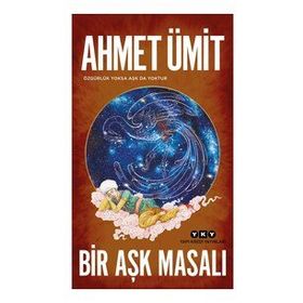 Bir Aşk Masalı - Ahmet Ümit