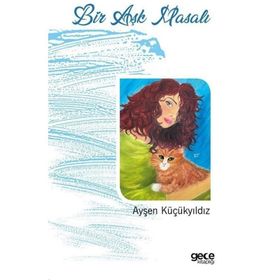 Bir Aşk Masalı Ayşen Küçükyıldız