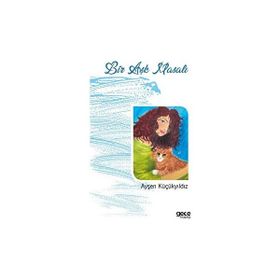 Bir Aşk Masalı Ayşen Küçükyıldız