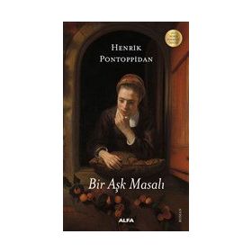 Bir Aşk Masalı - Henrik Pontoppidan