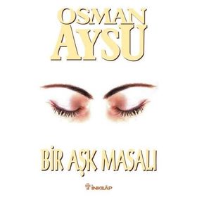 BIR AŞK MASALI - OSMAN AYSU