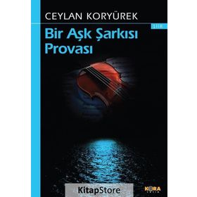Bir Aşk Şarkısı Provası - Ceylan Koryürek