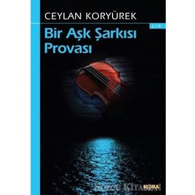 Bir Aşk Şarkısı Provası - Ceylan Koryürek