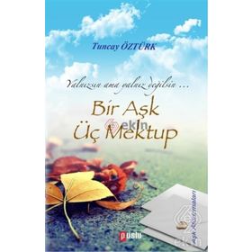 Bir Aşk Üç Mektup - Tuncay Öztürk