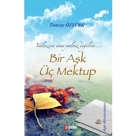 Bir Aşk Üç Mektup - Tuncay Öztürk
