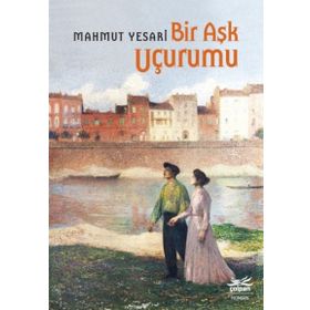Bir Aşk Uçurumu - Mahmut Yesari Çolpan