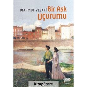 Bir Aşk Uçurumu - Mahmut Yesari Çolpan