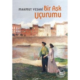Bir Aşk Uçurumu - Mahmut Yesari Çolpan