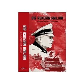 Bir Askerin Anıları - General Heinz Guderian