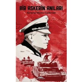 Bir Askerin Anıları - General Heinz Guderian