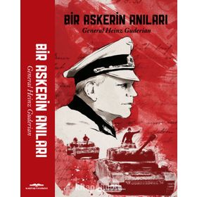 Bir Askerin Anıları - General Heinz Guderian