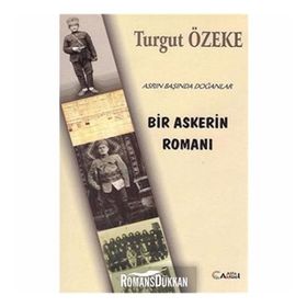 Bir Askerin Romanı - Turgut Özeke