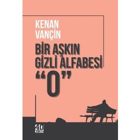 Bir Aşkın Gizli Alfabesi 0 - Kenan Vançin