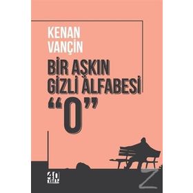Bir Aşkın Gizli Alfabesi 0 - Kenan Vançin
