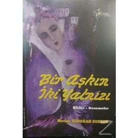 Bir Aşkın İki Yalnızı - Nursen Özdoğan Kurban