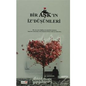 BIR AŞK'IN İZ'DÜŞÜMLERI - SONER TOSUN