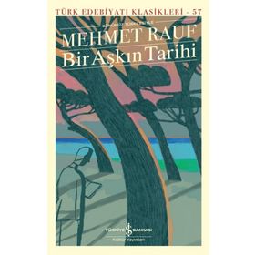 Bir Aşkın Tarihi - Ciltli - Mehmet Rauf