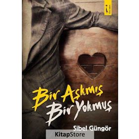 Bir Aşkmış Bir Yokmuş - Sibel Güngör