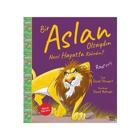 Bir Aslan Olsaydın Nasıl Hayatta Kalırdın? - David Stewart