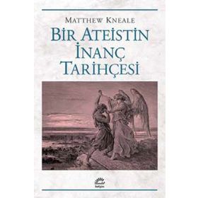 Bir Ateistin İnanç Tarihçesi İletişim Yayınları