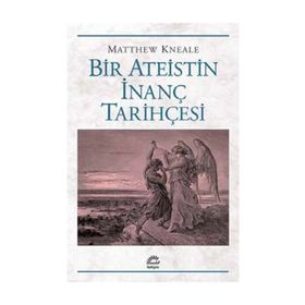 Bir Ateistin İnanç Tarihçesi / Matthew Kneale