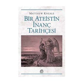 Bir Ateistin İnanç Tarihçesi / Matthew Kneale