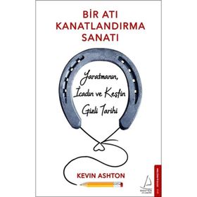 Bir Atı Kanatlandırma Sanatı - Kevin Ashton
