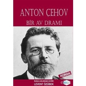 Bir Av Dramı - Anton Çehov