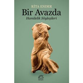 Bir Avazda: Hamilelik Söyleşileri Kitap