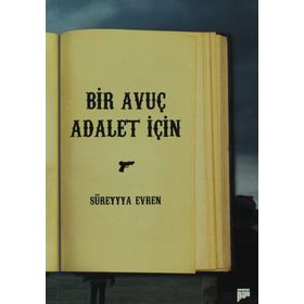Bir Avuç Adalet İçin - Süreyya Evren