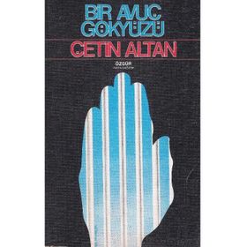 BIR AVUÇ GÖKYÜZÜ - ÇETİN ALTAN