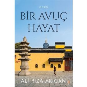 Bir Avuç Hayat - Ali Rıza Arıcan