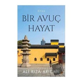 Bir Avuç Hayat - Ali Rıza Arıcan
