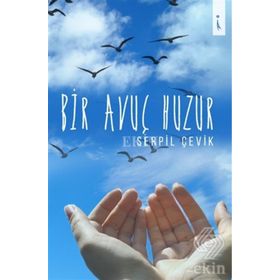 Bir Avuç Huzur - Serpil Çevik