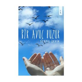 Bir Avuç Huzur - Serpil Çevik