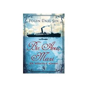 BIR AVUÇ MAZI BIR MÜBADELE ROMANI - FÜGEN ÜNAL ŞEN