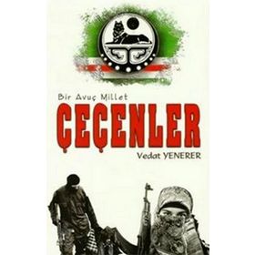 Bir Avuç Millet Çeçenler - Vedat Yenerer