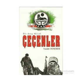 Bir Avuç Millet Çeçenler - Vedat Yenerer