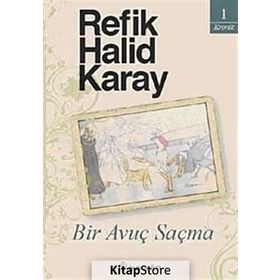 Bir Avuç Saçma - Refik Halid Karay