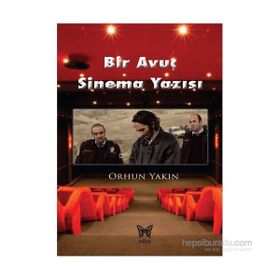 Bir Avuç Sinema Yazısı - Orhun Yakın