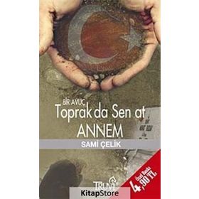 BIR AVUÇ TOPRAK DA SEN AT ANNEM (CEP BOY ) - SAMI ÇELİK