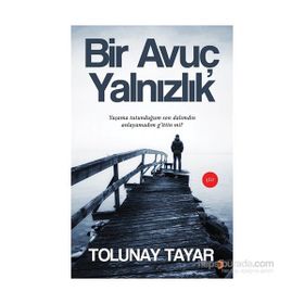 Bir Avuç Yalnızlık - Tolunay Tayar
